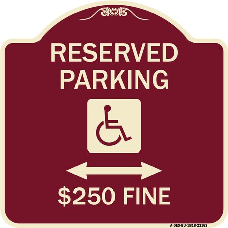 Signmission Reserved Parking $250 Fine Heavy-Gauge Aluminum Architectural Sign, 18" x 18", BU-1818-23163 A-DES-BU-1818-23163